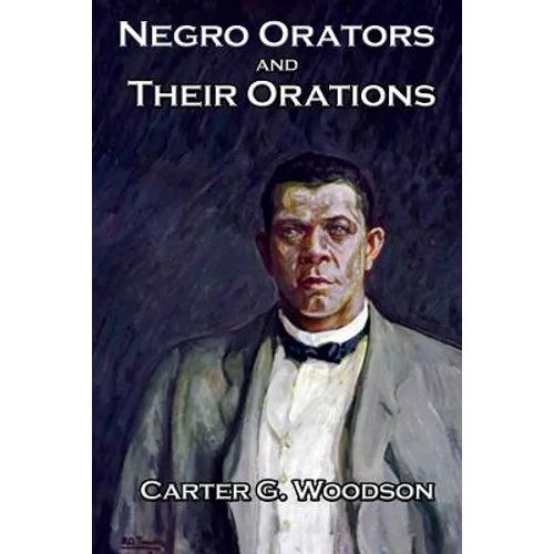 Negro Orators And Their Orations