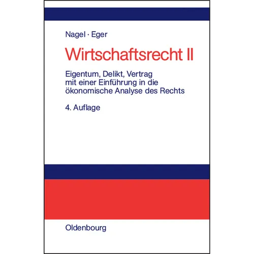 Eigentum, Delikt Und Vertrag: Mit Einer Einführung in Die Ökonomische Analyse Des Rechts