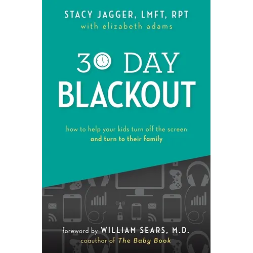 30 Day Blackout: How to help your kids turn off the screen and turn to their family