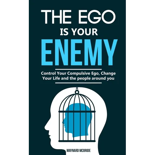 The ego is your enemy