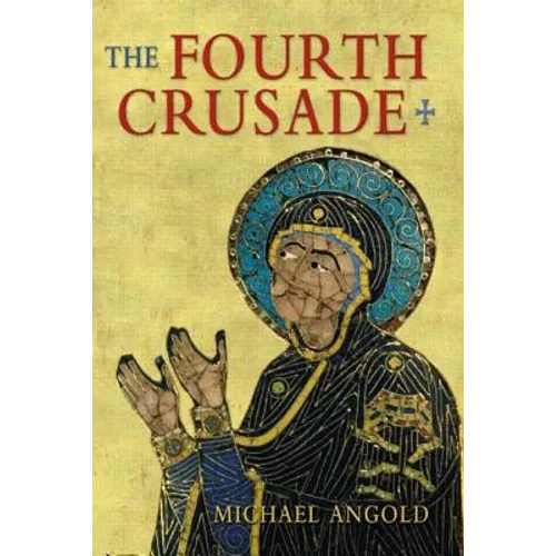 The Fourth Crusade: Event and Context