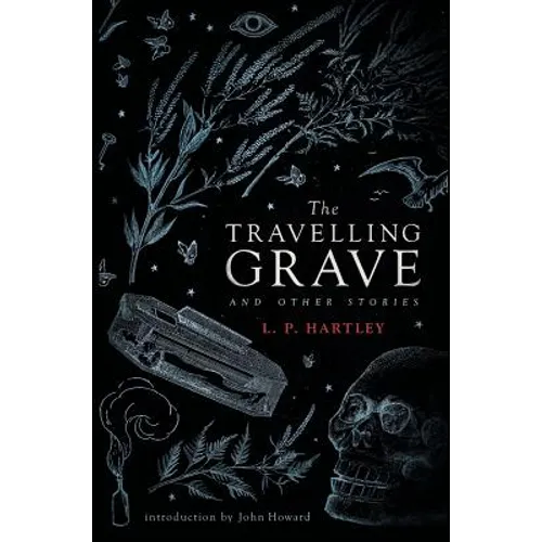 The Travelling Grave and Other Stories (Valancourt 20th Century Classics)