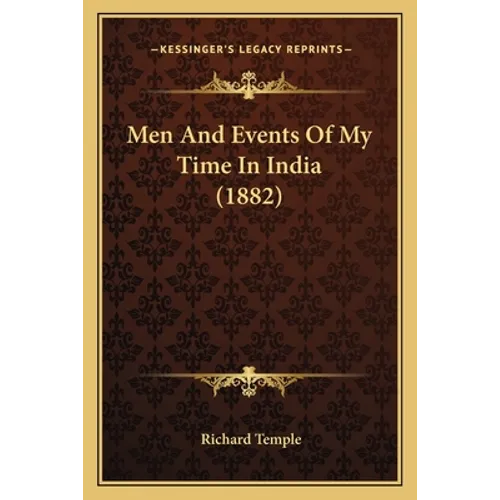 Men And Events Of My Time In India (1882)
