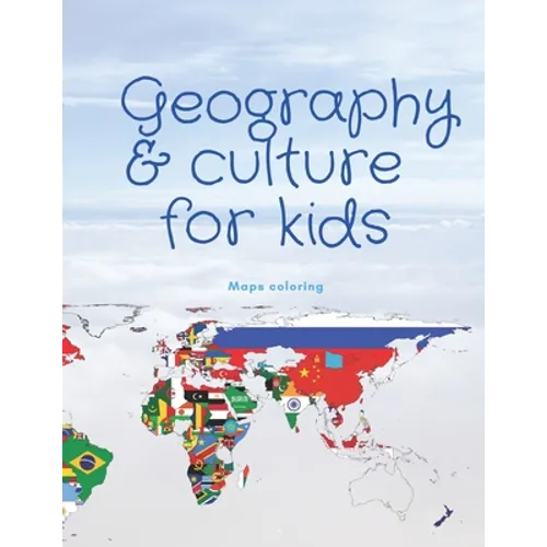 Geography & culture for kids: coloring maps book for kids: 8.5x11 inch 21.5x27.94 cm 40 pages coloring notebook design in Matte cover