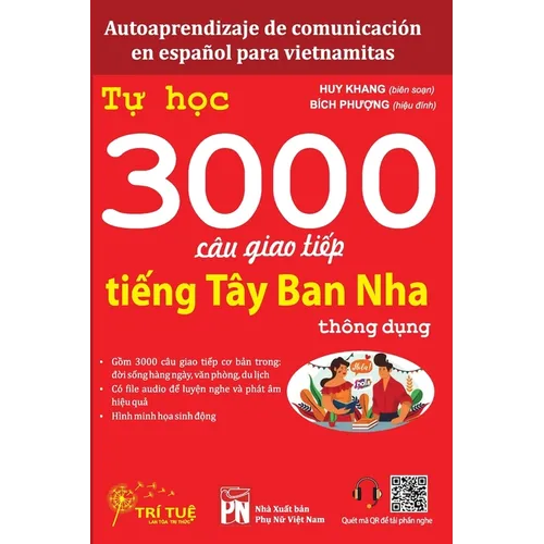 Autoaprendizaje de comunicación en español para vietnamitas: Tự học 3000 câu giao tiếp tiếng Tây Ban Nha thông dụng