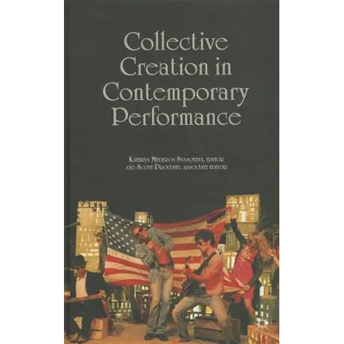 Collective Creation in Contemporary Performance
