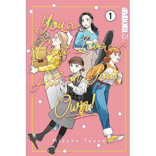 You Can't Live All on Your Own!, Volume 1