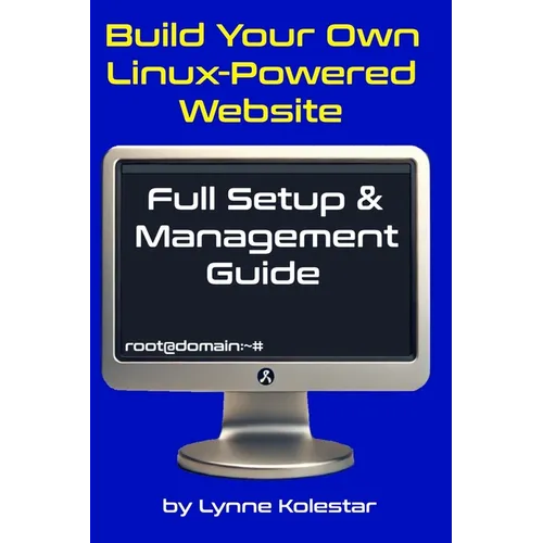 Build Your Own Linux-Powered Website: Full Setup & Management Guide