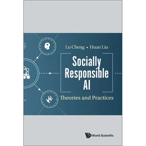 Socially Responsible AI: Theories and Practices