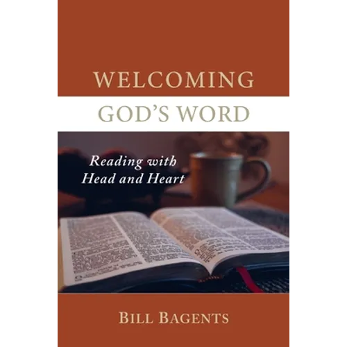 Welcoming God's Word: Reading with Head and Heart