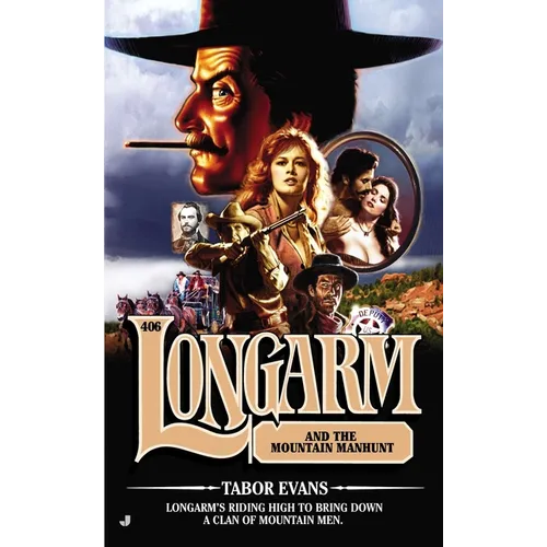 Longarm #406: Longarm and the Mountain Manhunt