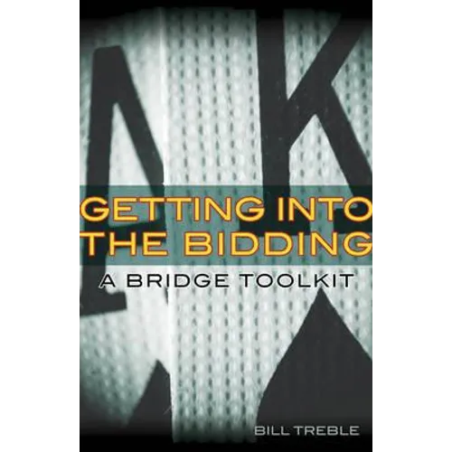 Getting Into the Bidding: A Bridge Toolkit