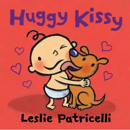 Huggy Kissy: Padded Board Book (a Sweet Story about the Many Ways Families Show Love for Babies and Toddlers)