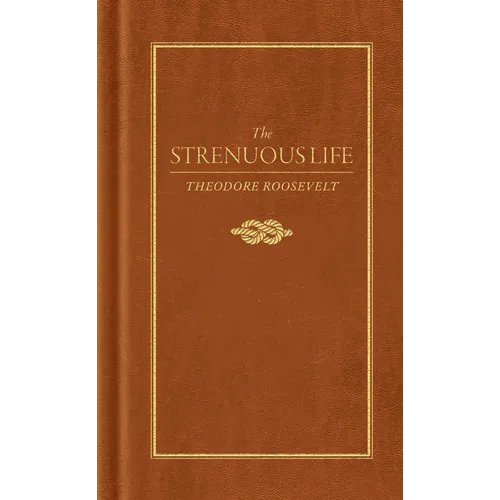 The Strenuous Life