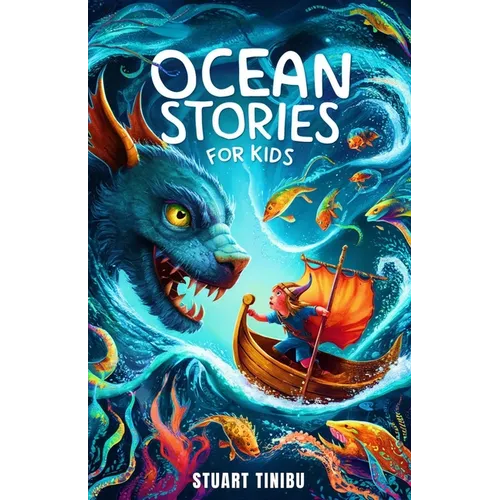 Ocean Stories for Kids: Exploring Maritime Mysteries, Sea Monsters, and Hidden Treasures