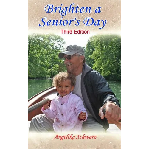 Brighten a Senior's Day: Third Edition