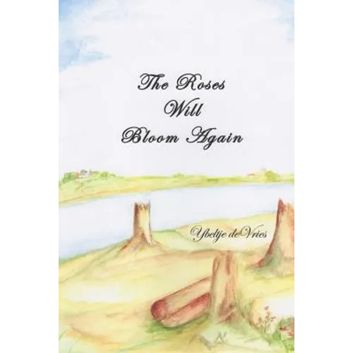 The Roses Will Bloom Again