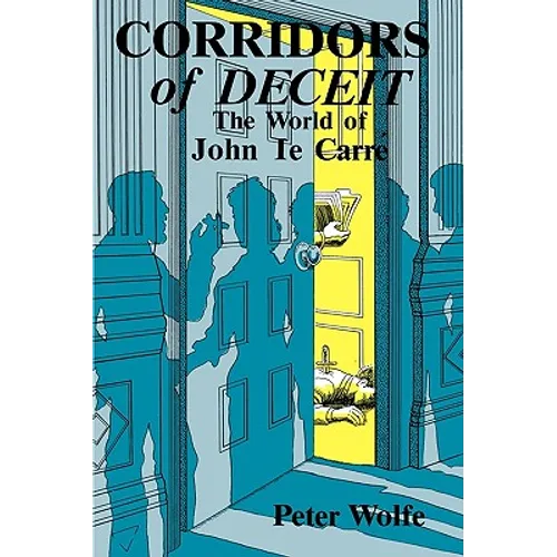 Corridors of Deceit: The World of John le Carré