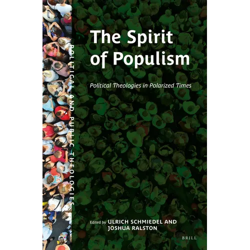The Spirit of Populism: Political Theologies in Polarized Times
