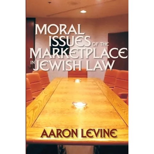 Moral Issues of the Marketplace in Jewish Law