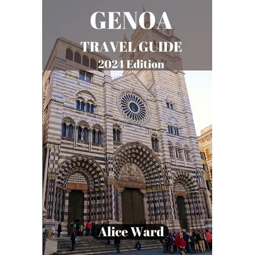 Genoa Travel Guide 2024: Uncovering the Hidden Charms and Treasures of Genoa's Inland Delights