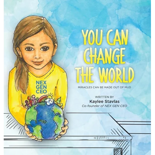You can Change the World: Miracles can be Made out of Mud