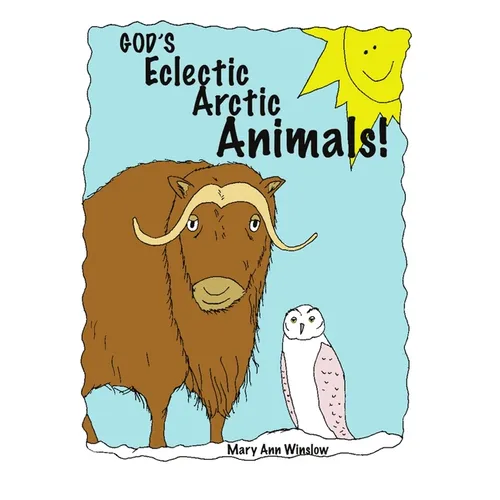 God's Eclectic Arctic Animals!