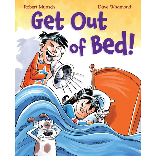 Get Out of Bed! (Revised Edition)