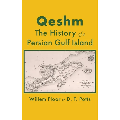 Qeshm: The History of a Persian Gulf Island
