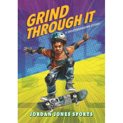 Grind Through It: A Skateboarding Story
