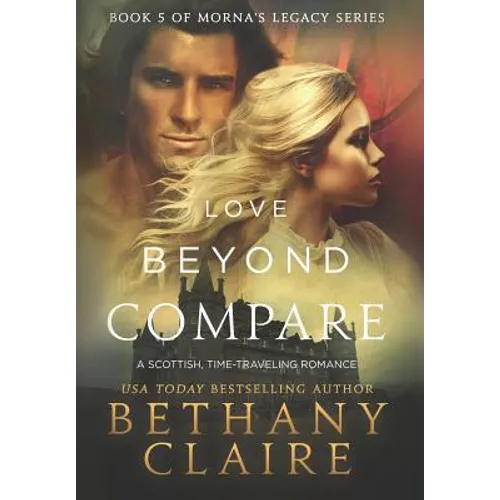 Love Beyond Compare: A Scottish, Time Travel Romance