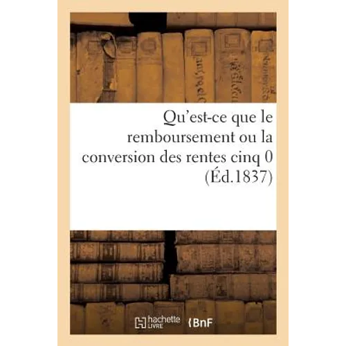 Qu'est-CE Que Le Remboursement Ou La Conversion Des Rentes Cinq 0