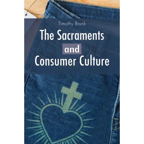 The Sacraments and Consumer Culture