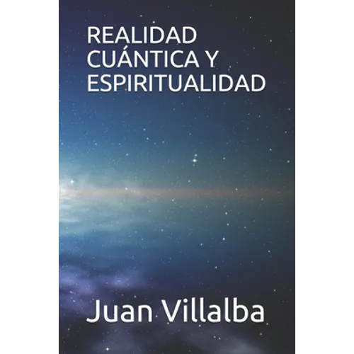 Realidad Cuántica Y Espiritualidad