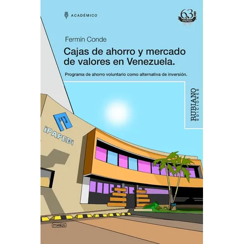 Cajas de Ahorro Y Mercado de Valores En Venezuela: Programa de Ahorro Voluntario Como Alternativa de Inversión (Pav)