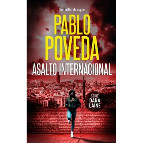 Asalto Internacional: Un thriller de espías