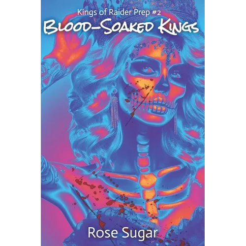 Blood-Soaked Kings: Kings of Raider Prep #2