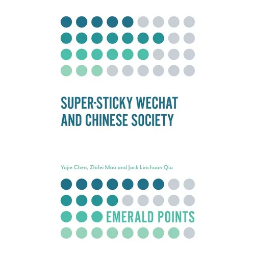 Super-Sticky Wechat and Chinese Society