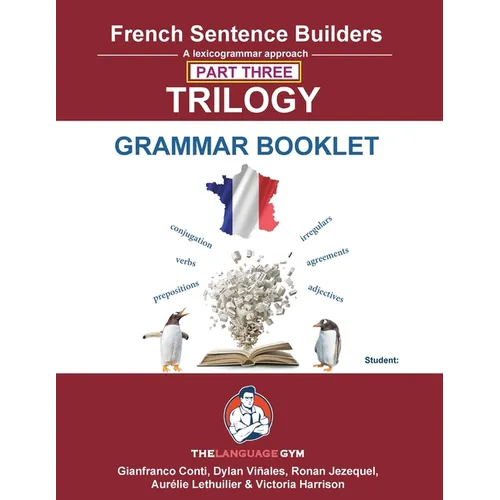 French Trilogy 3 Grammar Book: Unlocking French Grammar - Beginner to Pre Interm