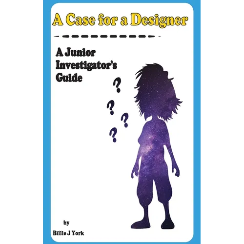 A Case for a Designer: A Junior Investigator's Guide