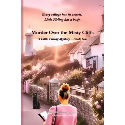 Murder Over the Misty Cliffs: Every village has its secrets. Little Firling has a body.