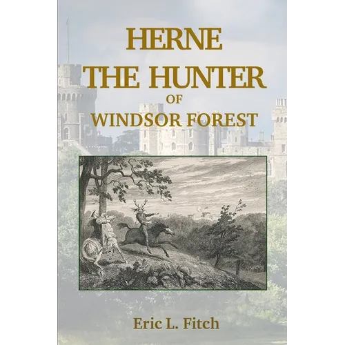 Herne The Hunter of Windsor Forest