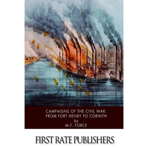 Campaigns of the Civil War: From Fort Henry to Corinth