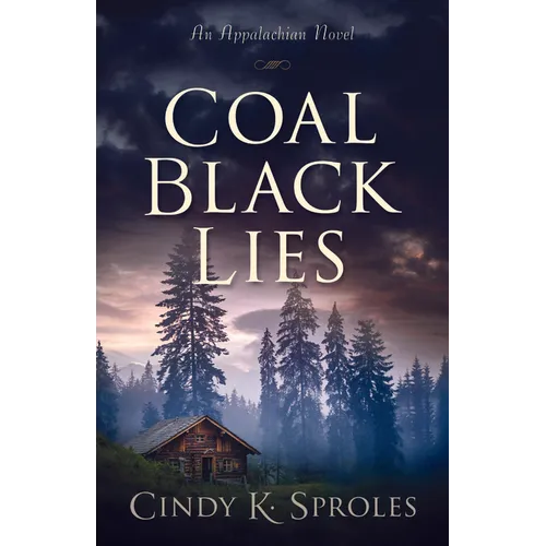 Coal Black Lies: An Appalachian Novel