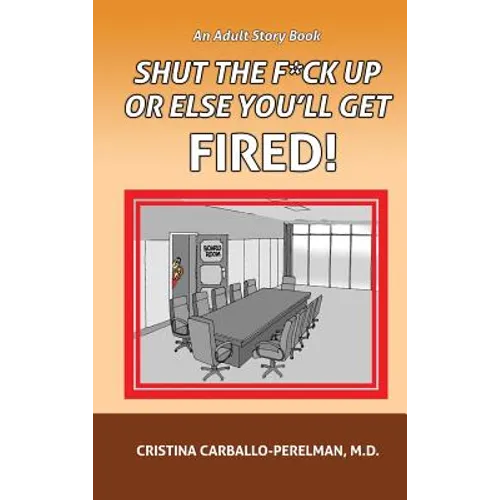 Shut the F*ck Up or Else You'll Get Fired