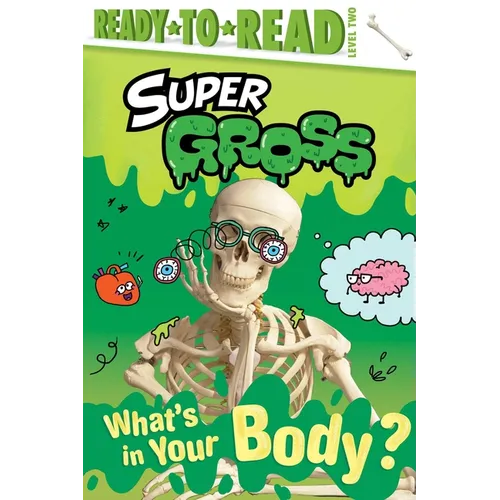What's in Your Body?: Ready-To-Read Level 2