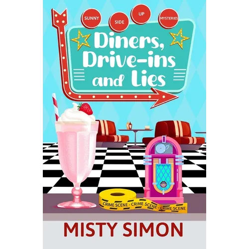 Diners, Drive-Ins, and Lies