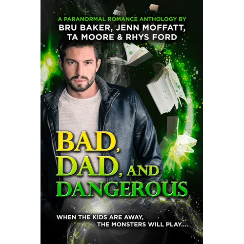 Bad, Dad, and Dangerous