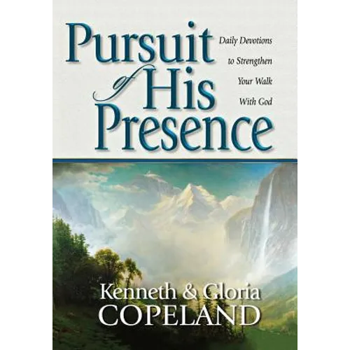 Pursuit of His Presence: Daily Devotions to Strengthen Your Walk with God