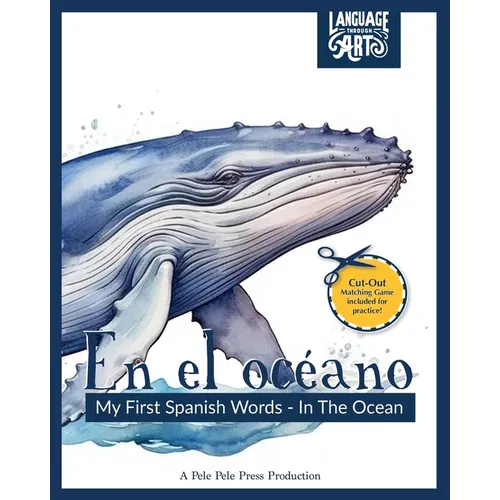 En el océano: My First Spanish Words - In The Ocean. An Early Development Immersion Language Learning Book for Budding Bilingual Bab